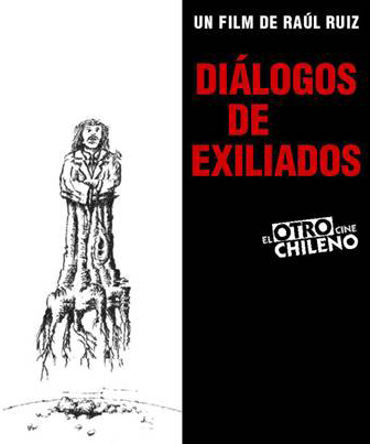 El mal chiste de Raúl Ruiz a los chilenos en el exilio: “Diálogos de exiliados” El mal chiste de Raúl Ruiz a los chilenos en el exilio: “Diálogos de exiliados”
