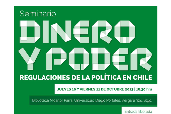 Este jueves y viernes se llevará a cabo el seminario “Dinero y Poder: Regulaciones de la política en Chile” Este jueves y viernes se llevará a cabo el seminario