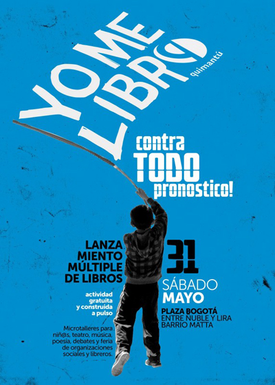 Feria “Si tú te libras, yo me libro” de Quimantú, Plaza Bogotá, 31 de mayo Feria “Si tú te libras, yo me libro” de Quimantú, Plaza Bogotá, 31 de mayo