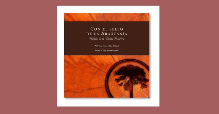 Libro de Patricia Arancibia Clavel aborda la historia de La Araucanía a partir de sus más destacados personajes Libro de Patricia Arancibia Clavel aborda la historia de La Araucanía a partir de sus más destacados personajes