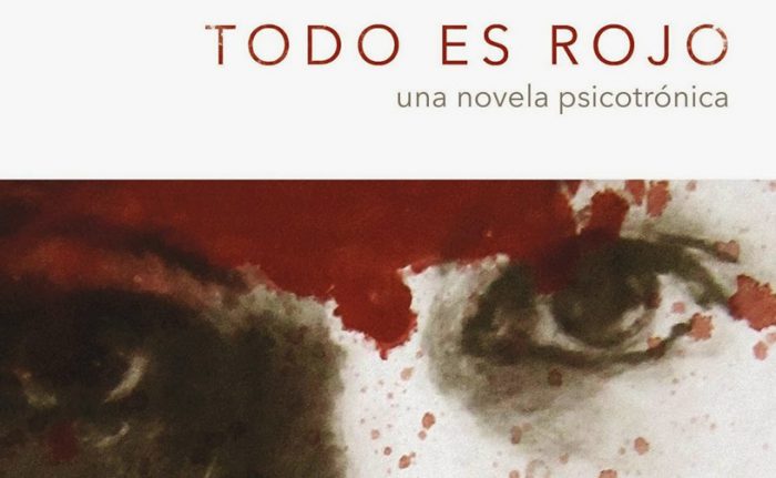 Crítica literaria: “Todo es rojo. Una novela psicotrónica” Crítica literaria: “Todo es rojo. Una novela psicotrónica”