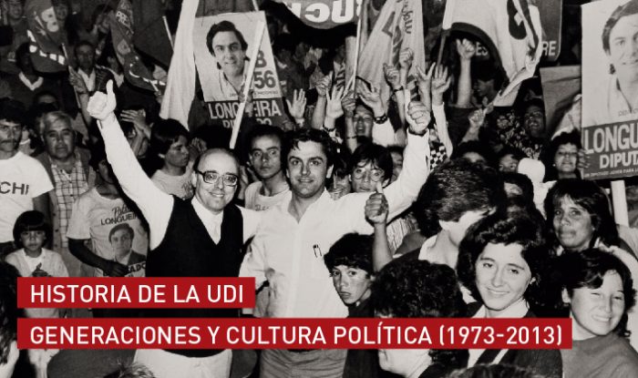 Libro “Historia de la UDI. Generaciones y cultura política”: Más que la historia del partido y, a la vez, mucho menos Libro “Historia de la UDI. Generaciones y cultura política”: Más que la historia del partido y, a la vez, mucho menos