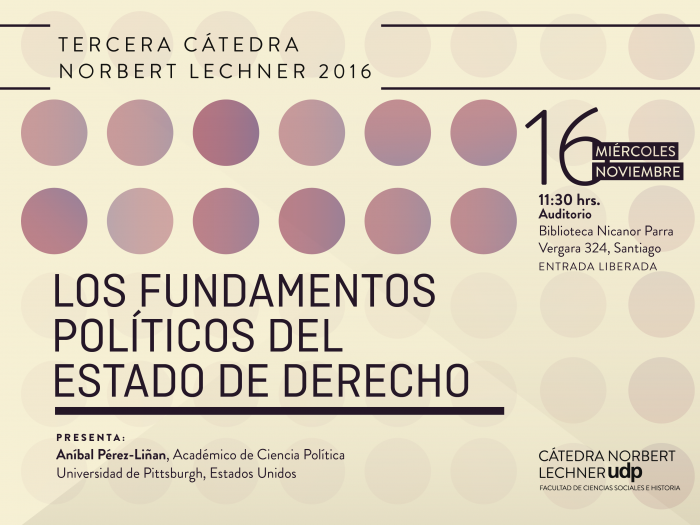 Cátedra Norbert Lechner “Los fundamentos políticos del estado de derecho” en UDP Cátedra Norbert Lechner “Los fundamentos políticos del estado de derecho” en UDP