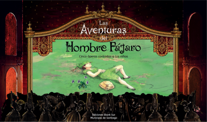 Cinco óperas contadas a los niños: «Las aventuras del Hombre Pájaro» Cinco óperas contadas a los niños: «Las aventuras del Hombre Pájaro»