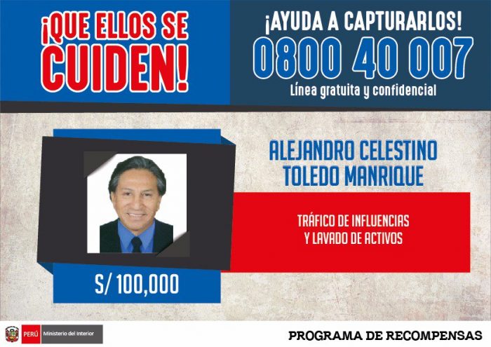 Wanted: Perú ofrece 30 mil dólares a quien revele el paradero del ex Presidente Alejandro Toledo
