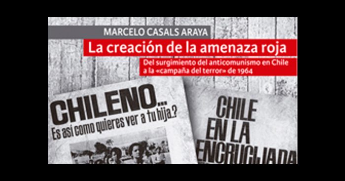 “La creación de la amenaza roja», el libro que relata e surgimiento del anticomunismo en Chile