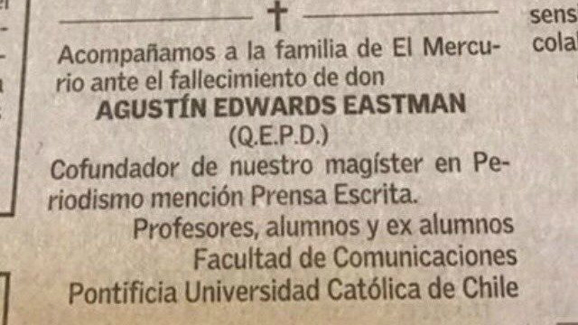 Obituario de Agustín Edwards publicado en El Mercurio genera polémica al interior de la Facultad de Comunicaciones UC Obituario de Agustín Edwards publicado en El Mercurio genera polémica al interior de la Facultad de Comunicaciones UC