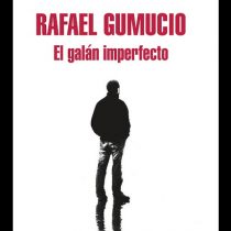 Presentación libro «El galán imperfecto» de Rafael Gumucio en Casa O de Lastarria