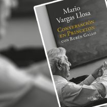 “Conversación en Princeton” de Mario Vargas Llosa: Una literatura que inspira nuevas miradas
