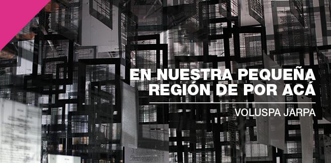 Exposición “En nuestra pequeña región de por acá” en Matucana 100 Exposición “En nuestra pequeña región de por acá” en Matucana 100