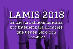 Encuesta LAMIS 2018 busca identificar las necesidades de salud psico-socio-sexual en hombres gays