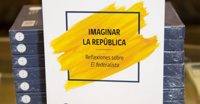 Libro “Imaginar la República. Reflexiones sobre El federalista” Libro “Imaginar la República. Reflexiones sobre El federalista”