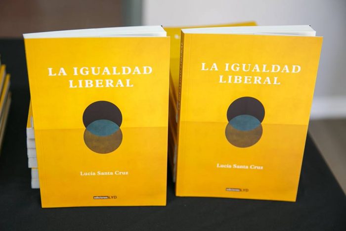 Libro «La igualdad liberal» de Lucía Santa Cruz Libro «La igualdad liberal» de Lucía Santa Cruz