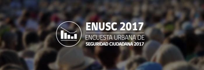 Seguridad pública: análisis y alcances de la Enusc 2017 Seguridad pública: análisis y alcances de la Enusc 2017
