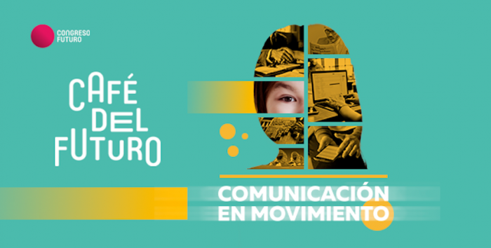 Café del Futuro: “Comunicación en Movimiento” en Mondo Lounge Bar