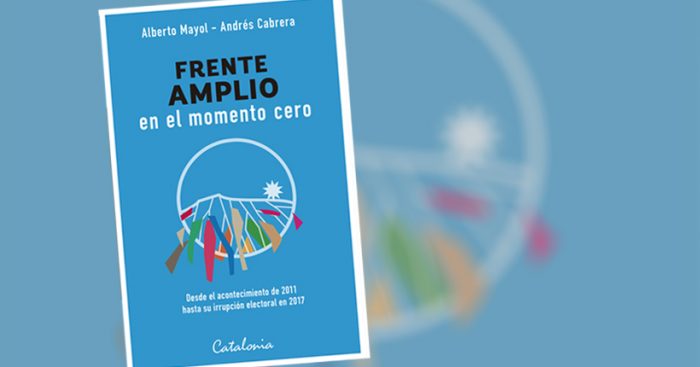 Libro “Frente Amplio en el momento cero” de Alberto Mayol y Andrés Cabrera Libro “Frente Amplio en el momento cero” de Alberto Mayol y Andrés Cabrera