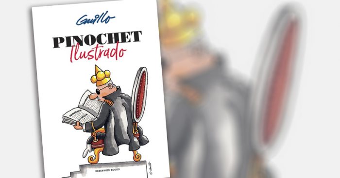 A 10 años de su publicación original, se reedita una versión revisada de Pinochet ilustrado de Guillo A 10 años de su publicación original, se reedita una versión revisada de Pinochet ilustrado de Guillo