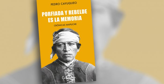 Lanzamiento libro “Porfiada y rebelde es la memoria” de Pedro Cayuqueo en FAS
