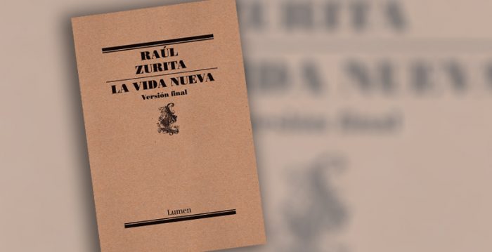 “La vida nueva: versión final” de Raúl Zurita: diálogos con nuestros muertos “La vida nueva: versión final” de Raúl Zurita: diálogos con nuestros muertos