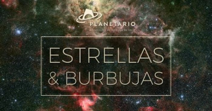 Estrellas & Burbujas en Planetario USACH