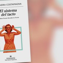 Libro “El sistema del tacto” de Alejandra Costamagna: el resplandor de la memoria
