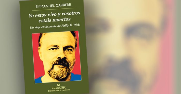 Yo estoy vivo y vosotros estáis muertos: los laberintos mentales de Philip K. Dick Yo estoy vivo y vosotros estáis muertos: los laberintos mentales de Philip K. Dick