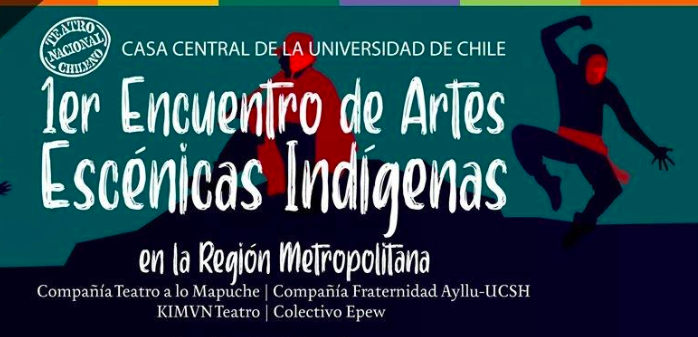 Lanzan Primer Encuentro de Artes Escénicas Indígenas en la Región Metropolitana Lanzan Primer Encuentro de Artes Escénicas Indígenas en la Región Metropolitana
