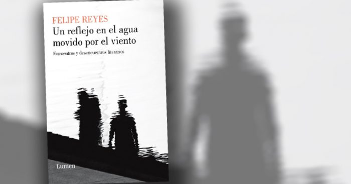Libro “Un reflejo en el agua movido por el viento” de Felipe Reyes: el frágil cotidiano detrás de lo mítico