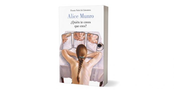 Libro “¿Quién te crees que eres?”, la vida de las mujeres en la pluma de Alice Munro Libro “¿Quién te crees que eres?”, la vida de las mujeres en la pluma de Alice Munro