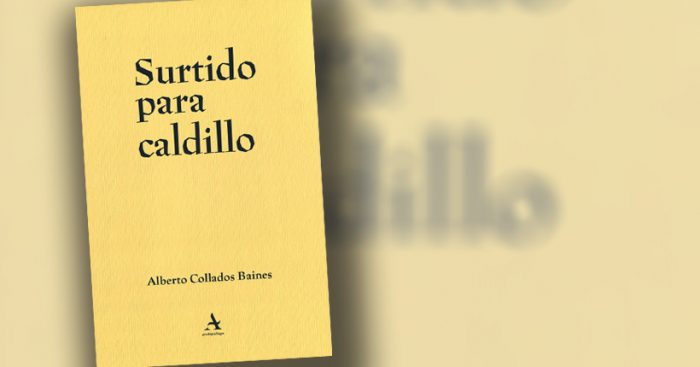 Crítica a libro “Surtido para caldillo” de Alberto Collados Baines: nada es tan terrible, ni todo es tan cómico Crítica a libro “Surtido para caldillo” de Alberto Collados Baines: nada es tan terrible, ni todo es tan cómico