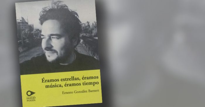 Las dimensiones del amor en “Éramos estrellas, éramos música, éramos tiempo” de Ernesto González Barnert Las dimensiones del amor en “Éramos estrellas, éramos música, éramos tiempo” de Ernesto González Barnert