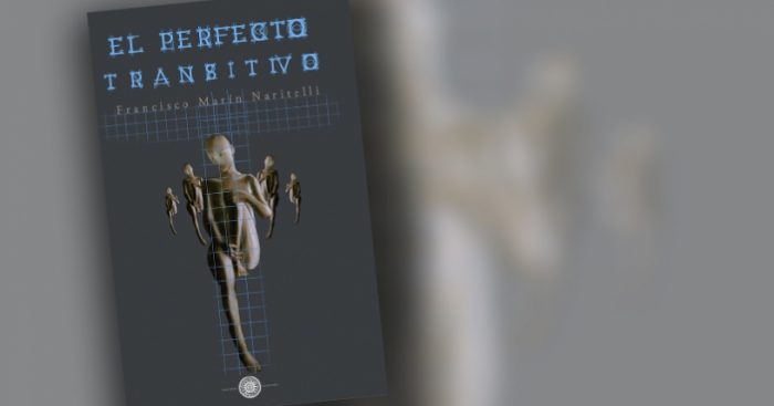 Libro “El perfecto transitivo” de Marín Naritelli: en la frontera de los géneros literarios Libro