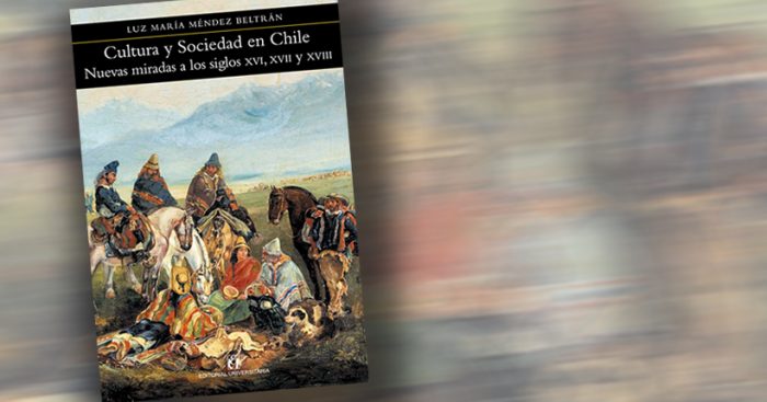 Lanzamiento libro “Cultura y sociedad. Nuevas miradas a los siglos XVI, XVII y XVIII” en Universidad de Chile Lanzamiento libro “Cultura y sociedad. Nuevas miradas a los siglos XVI, XVII y XVIII” en Universidad de Chile