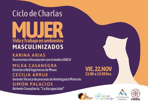 Charlas: Mujer, vida y trabajo en ambientes masculinizados Charlas: Mujer, vida y trabajo en ambientes masculinizados