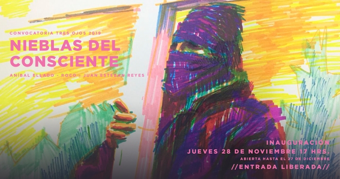 Exposición colectiva “Nieblas del Consciente” de Aníbal Ellado, “Roco” y Juan Esteban Reyes en Galería BAJ Exposición colectiva “Nieblas del Consciente” de Aníbal Ellado, “Roco” y Juan Esteban Reyes en Galería BAJ