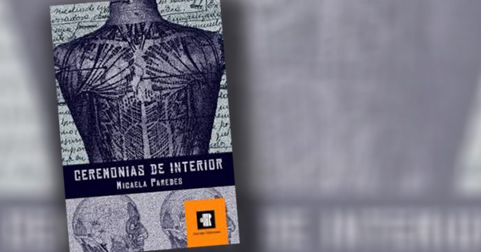 “Ceremonias de interior”, la poesía con resonancias del clasicismo de Micaela Paredes “Ceremonias de interior”, la poesía con resonancias del clasicismo de Micaela Paredes