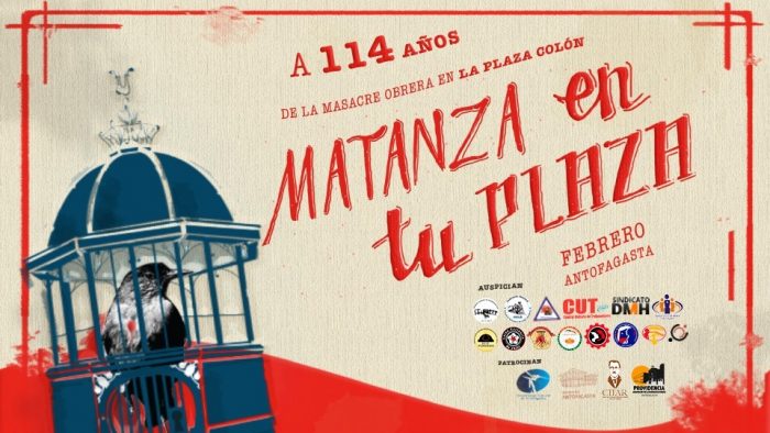 Festival de teatro conmemora la masacre obrera de la Plaza Colón en 1906 en Antofagasta Festival de teatro conmemora la masacre obrera de la Plaza Colón en 1906 en Antofagasta