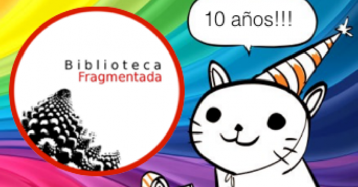Biblioteca fragmentada: 10 años compartiendo lecturas feministas y sexodisidentes en la red Biblioteca fragmentada: 10 años compartiendo lecturas feministas y sexodisidentes en la red