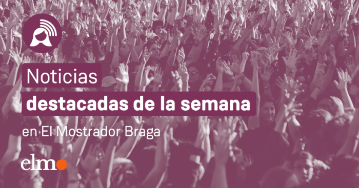Noticias más destacadas de la semana en El Mostrador Braga Noticias más destacadas de la semana en El Mostrador Braga