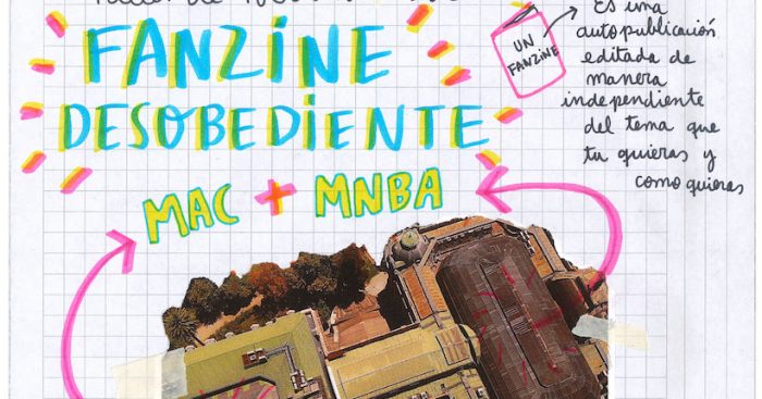 Taller Fanzine Desobediente en MNBA + MAC Taller Fanzine Desobediente en MNBA + MAC