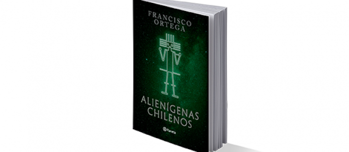 Libro “Alienígenas chilenos”: Francisco Ortega revisa el enigma ovni Libro “Alienígenas chilenos”: Francisco Ortega revisa el enigma ovni