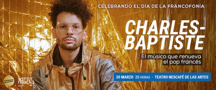 Semana de la francofonía: Concierto de Charles-Baptiste en Teatro Nescafé de las Artes Semana de la francofonía: Concierto de Charles-Baptiste en Teatro Nescafé de las Artes
