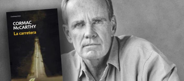 Cormac McCarthy y un viaje por el fin del mundo Cormac McCarthy y un viaje por el fin del mundo