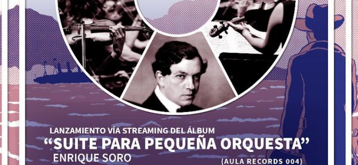 Lanzamiento álbum “Suite para pequeña orquesta” de Enrique Soro vía streaming Lanzamiento álbum “Suite para pequeña orquesta” de Enrique Soro vía streaming