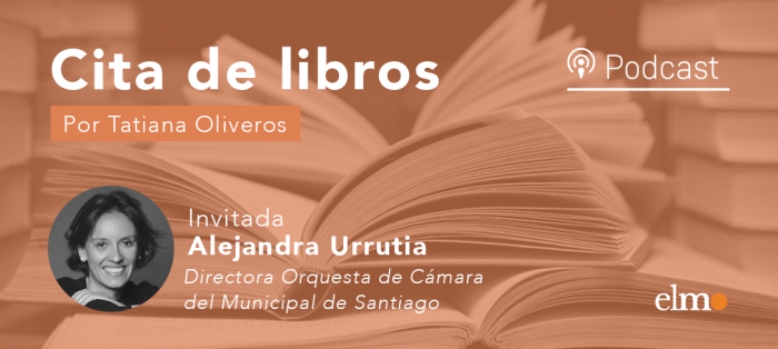 Directora Alejandra Urrutia recomienda música y libros que rescatan la fragilidad y fortaleza de lo humano