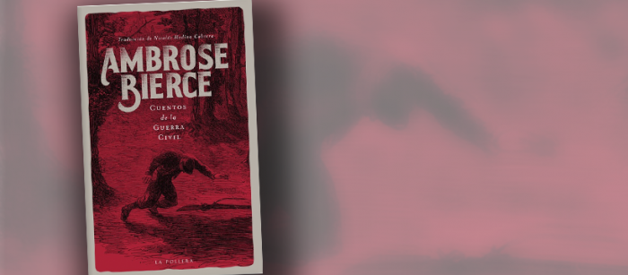 Lanzamiento libro “Cuentos de la Guerra Civil” de Ambrose Bierce vía online Lanzamiento libro “Cuentos de la Guerra Civil” de Ambrose Bierce vía online