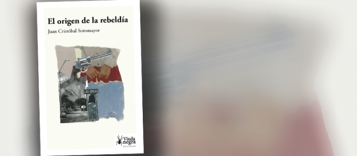 Crítica a libro “El origen de la rebeldía” de Juan Cristóbal Sotomayor: explosiones ¿imprevistas? Crítica a libro “El origen de la rebeldía” de Juan Cristóbal Sotomayor: explosiones ¿imprevistas?