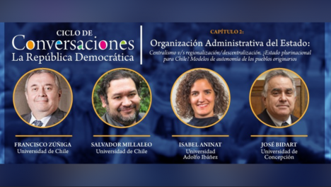 En segundo capítulo del ciclo “La República Democrática”, hubo consenso en necesidad de modificar el excesivo centralismo de la actual organización administrativa del Estado chileno En segundo capítulo del ciclo “La República Democrática”, hubo consenso en necesidad de modificar el excesivo centralismo de la actual organización administrativa del Estado chileno