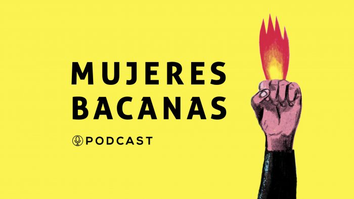 Mujeres Bacanas lanzan podcast que invita a un viaje sonoro por las inspiradoras historias de mujeres de distintas partes del mundo