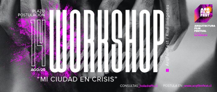 ArqFilmFest: Convocatoria abierta workshop «Mi ciudad en crisis» vía online ArqFilmFest: Convocatoria abierta workshop «Mi ciudad en crisis» vía online